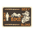Oxford Garage Metal Sign: Bloke + Bike = Sexy Bloke