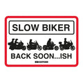 Oxford Garage Metal Sign: Slow Biker Back Soon..ish